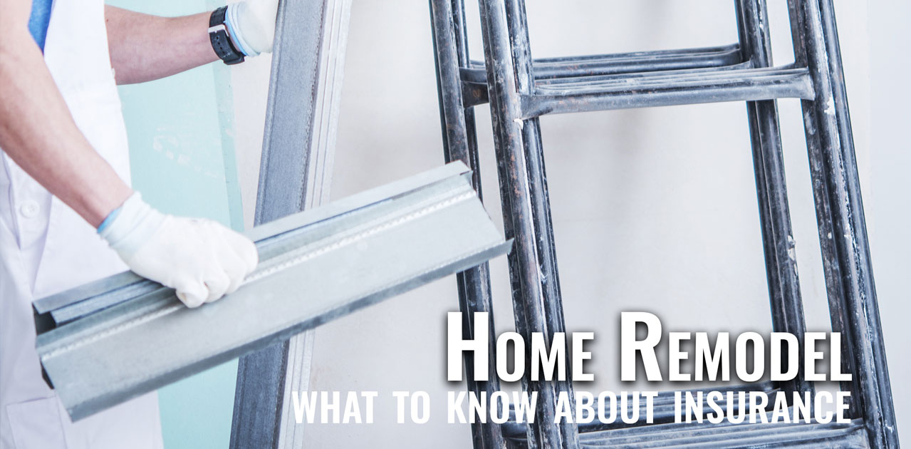 what to know about insurance before remodel