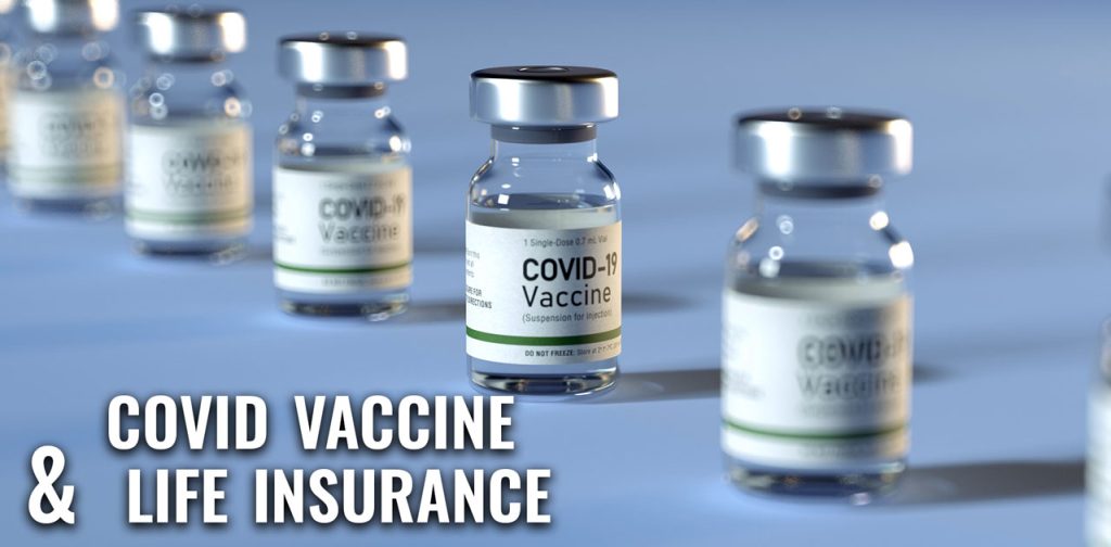 Getting COVID Vaccine Will Not Impact Life Insurance